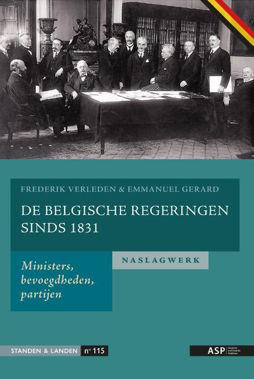 De Belgische regeringen sinds 1831 -  Emmanuel Gerard, Frederik Verleden (ISBN: 9789461174031)