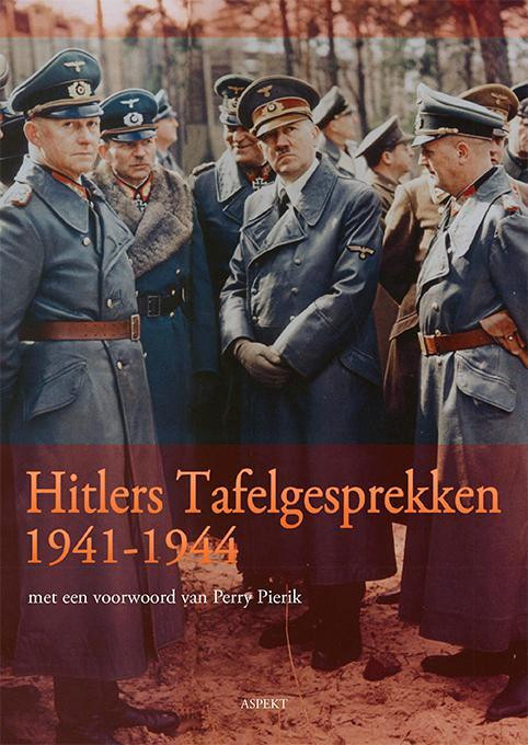 Hitlers Tafelgesprekken 1941-1944 -  Peter Andriesse (ISBN: 9789461535399)