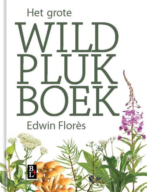 Het grote wildplukboek -  Edwin Flores (ISBN: 9789461562814)