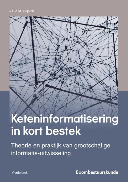 Keteninformatisering in kort bestek -  J.H.A.M. Grijpink (ISBN: 9789462361867)