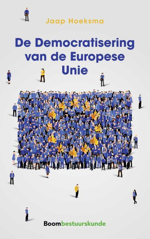 De Democratisering van de Europese Unie -  Jaap Hoeksma (ISBN: 9789462364622)