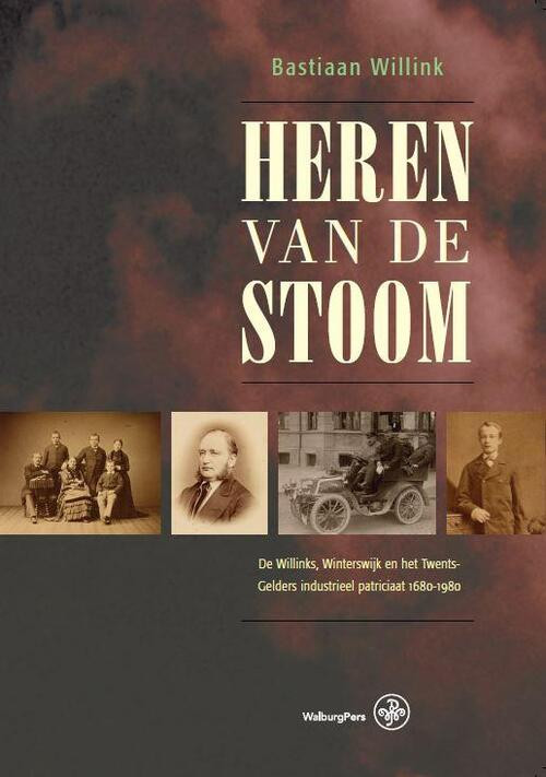 Heren van de stoom -  Bastiaan Willink (ISBN: 9789462490185)