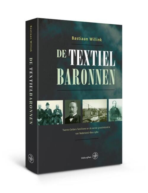 De textielbaronnen -  Bastiaan Willink (ISBN: 9789462490192)