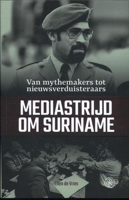 Mediastrijd om Suriname -  Ellen de Vries (ISBN: 9789462491700)