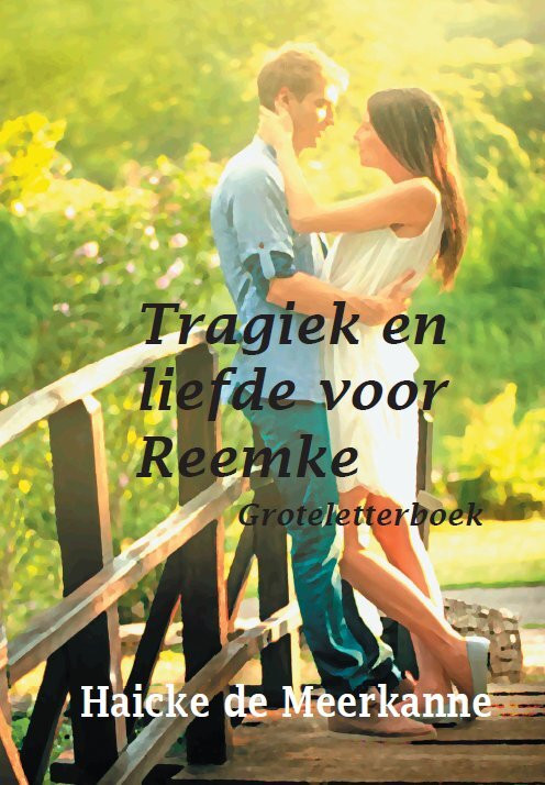 Tragiek en liefde voor Reemke -  Haicke de Meerkanne (ISBN: 9789462601291)
