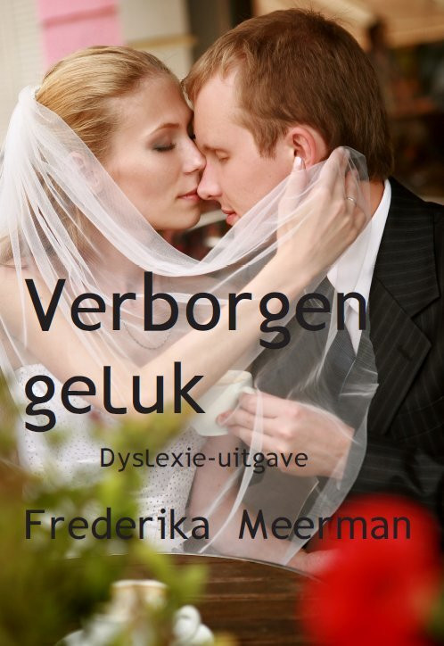 Verborgen geluk -  Frederika Meerman (ISBN: 9789462601727)