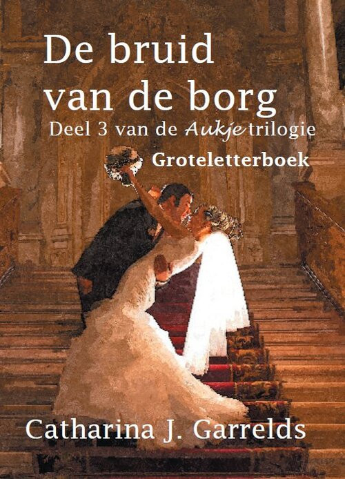 De bruid van de borg -  Catharina J. Garrelds (ISBN: 9789462601765)