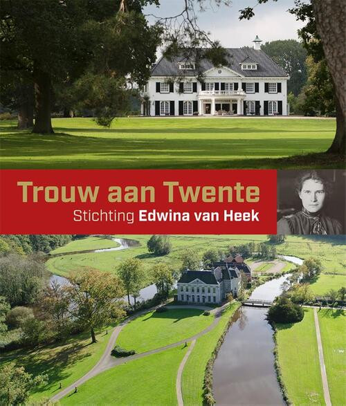 Trouw aan Twente -  Eugenie Mogendorff-ter Kuile (ISBN: 9789462623354)