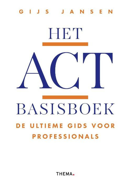 Het ACT basisboek -  Gijs Jansen (ISBN: 9789462723825)