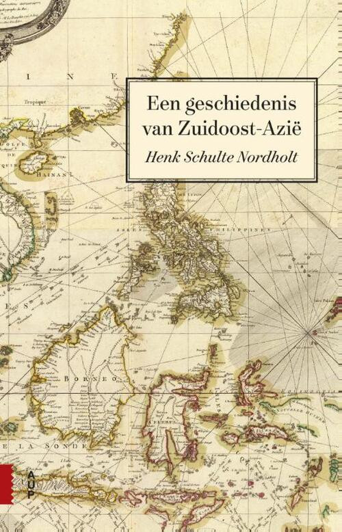 Een geschiedenis van Zuidoost-Azië -  Henk Schulte Nordholt (ISBN: 9789462982536)