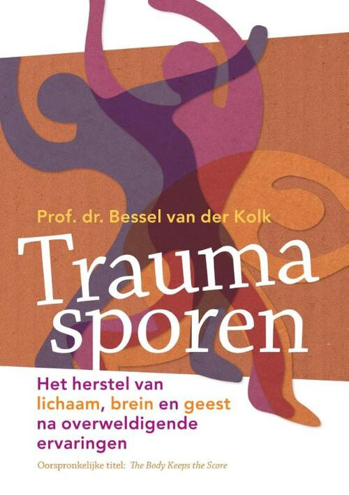 Traumasporen -  Bessel van der Kolk (ISBN: 9789463160315)