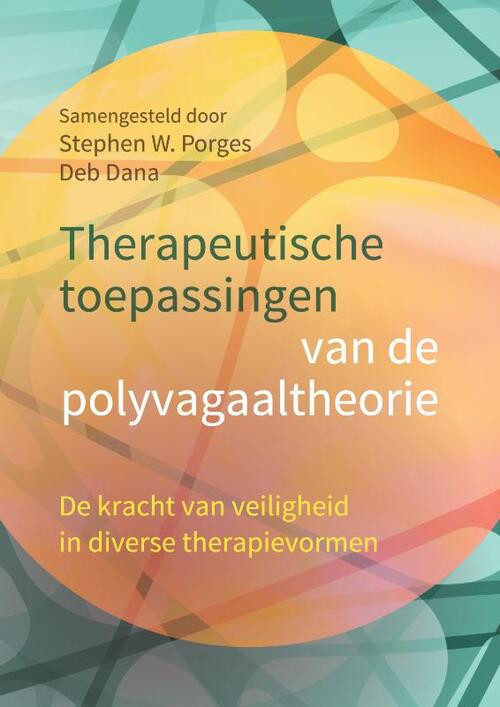 Therapeutische toepassingen van de polyvagaaltheorie -  Deb Dana, Stephen W. Porges (ISBN: 9789463160612)