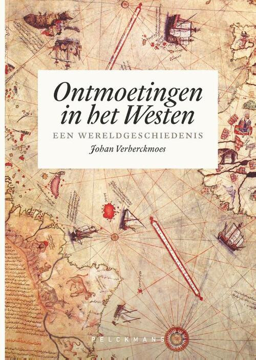 Ontmoetingen in het Westen -  Johan Verberckmoes (ISBN: 9789463371414)