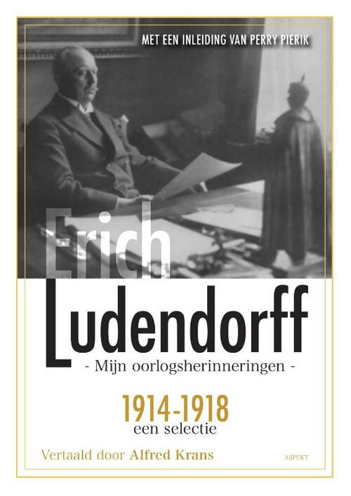 Mijn oorlogsherinneringen -  Erich Ludendorff (ISBN: 9789463382700)