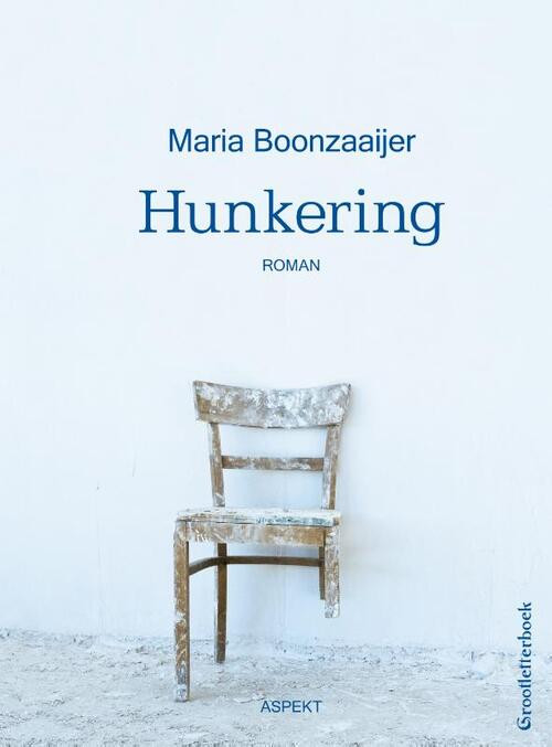 Hunkering - grootletterboek -  Maria Boonzaaijer (ISBN: 9789463383424)