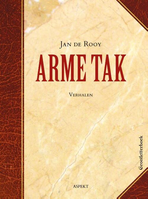 Arme tak - grootletterboek -  Jan de Rooy (ISBN: 9789463383462)