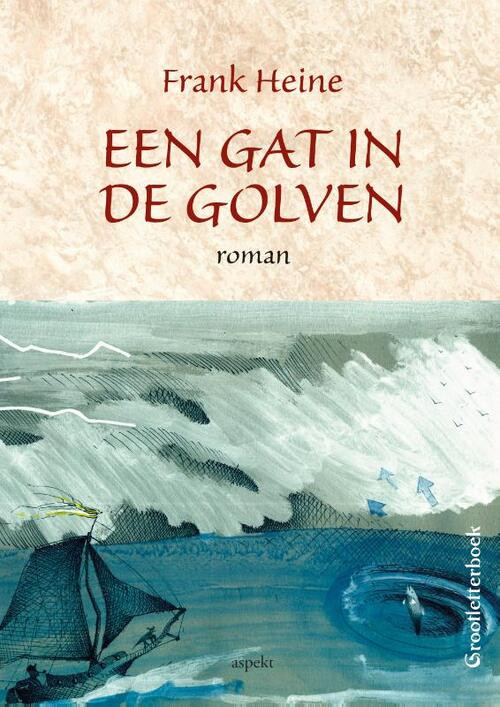 Gat in de golven - grootletterboek -  Frank Heine (ISBN: 9789463388481)