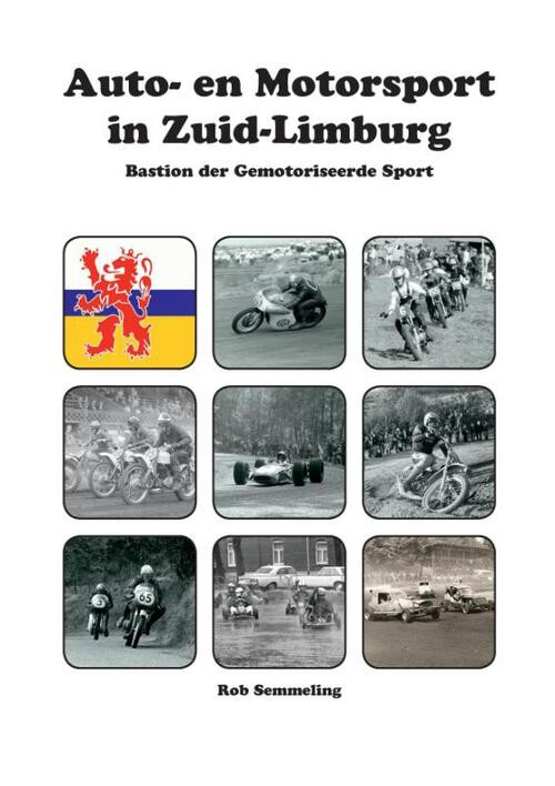 Auto- en Motorsport in Zuid-Limburg -  Rob Semmeling (ISBN: 9789463457798)