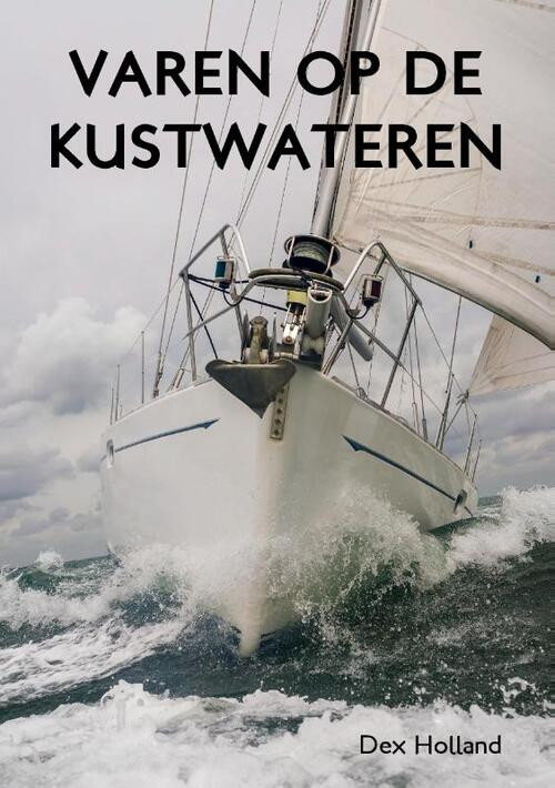 Varen op Kustwateren -  Dex Holland (ISBN: 9789463458788)