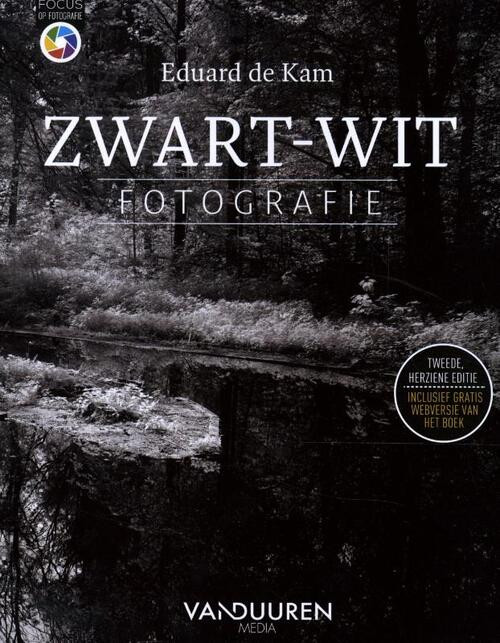 Zwart-witfotografie -  Eduard de Kam (ISBN: 9789463561709)