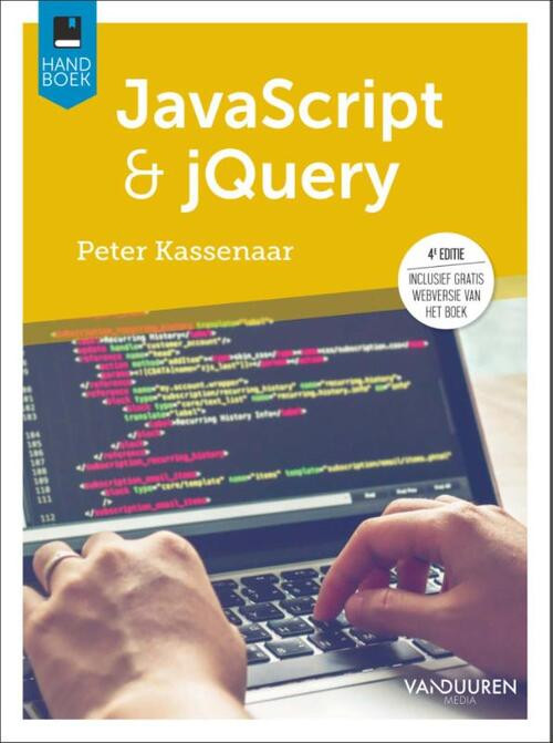 Handboek JavaScript & jQuery, 4e editie -  Peter Kassenaar (ISBN: 9789463562652)
