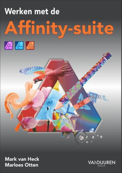 Werken met de Affinity-suite -  Mark van Heck, Marloes Otten (ISBN: 9789463563253)