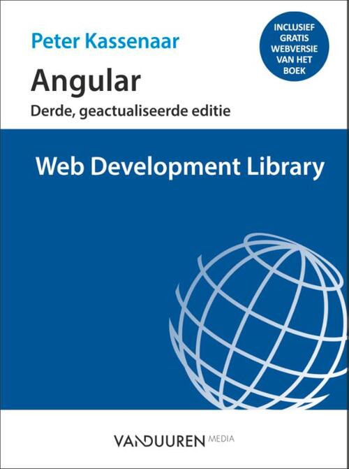 Angular, 3e editie -  Peter Kassenaar (ISBN: 9789463563550)
