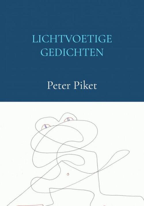 Lichtvoetige gedichten -  Peter Piket (ISBN: 9789463986038)