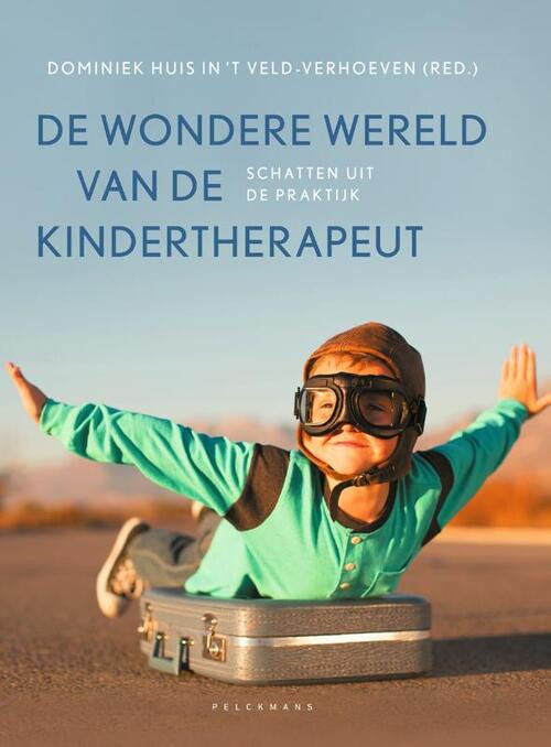 De wondere wereld van de kindertherapeut -  Dominiek Huis in 't Veld-Verhoeven (ISBN: 9789464019155)