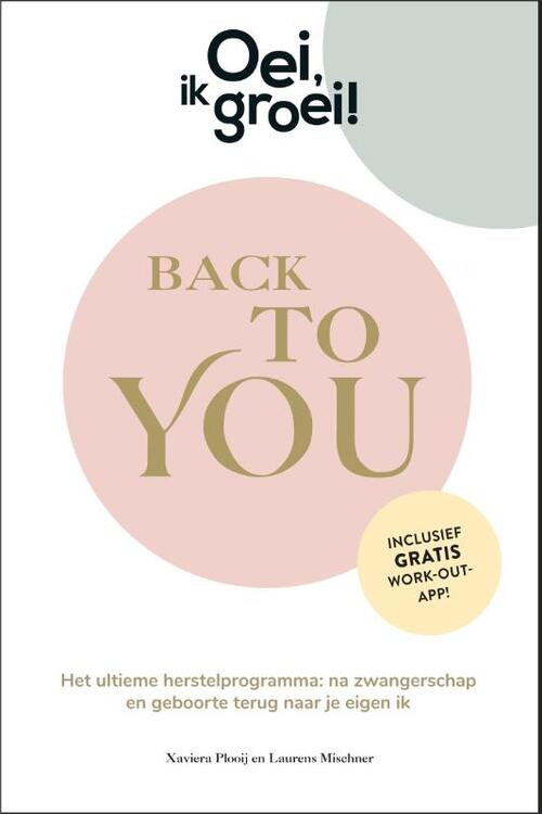 Oei, ik groei! Back To You -  Laurens Mischner, Xaviera Plooij (ISBN: 9789464041354)