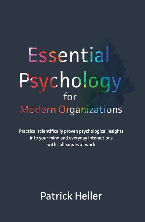 Essential Psychology for Modern Organizations -  Patrick Heller (ISBN: 9789464064377)