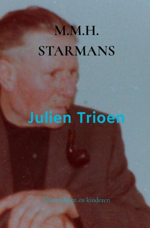 Julien Trioen -  M.M.H. Starmans (ISBN: 9789464185225)