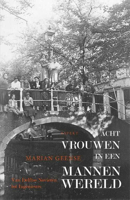 Acht vrouwen in een mannenwereld -  Marian Geense (ISBN: 9789464247749)