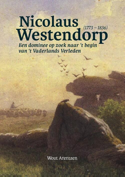 Nicolaus Westendorp (1773 – 1836) -  Wout Arentzen (ISBN: 9789464261110)