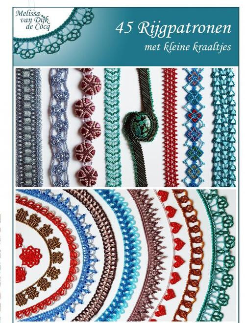 45 Rijgpatronen met kleine kraaltjes -  Melissa van Dijk-de Cocq (ISBN: 9789464352665)