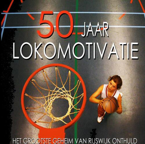 50 jaar Lokomotivatie -  Erik Slagt Erik Louwe Et Al (ISBN: 9789464354607)
