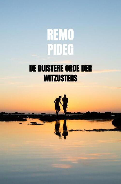 De Duistere Orde der Witzusters -  Remo Pideg (ISBN: 9789464356984)