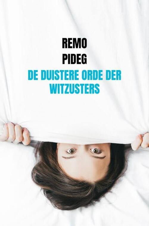 De Duistere Orde der Witzusters -  Remo Pideg (ISBN: 9789464357042)