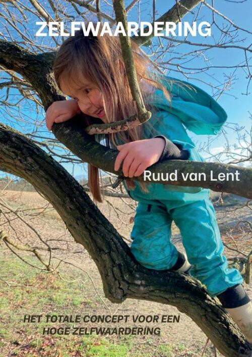 Zelfwaardering -  Ruud van Lent (ISBN: 9789464486513)