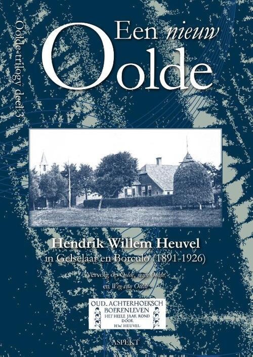 Een nieuw Oolde -  Hendrik Willem Heuvel (ISBN: 9789464628777)