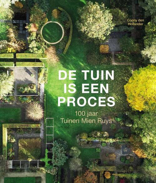 De tuin is een proces -  Conny den Hollander (ISBN: 9789464711080)