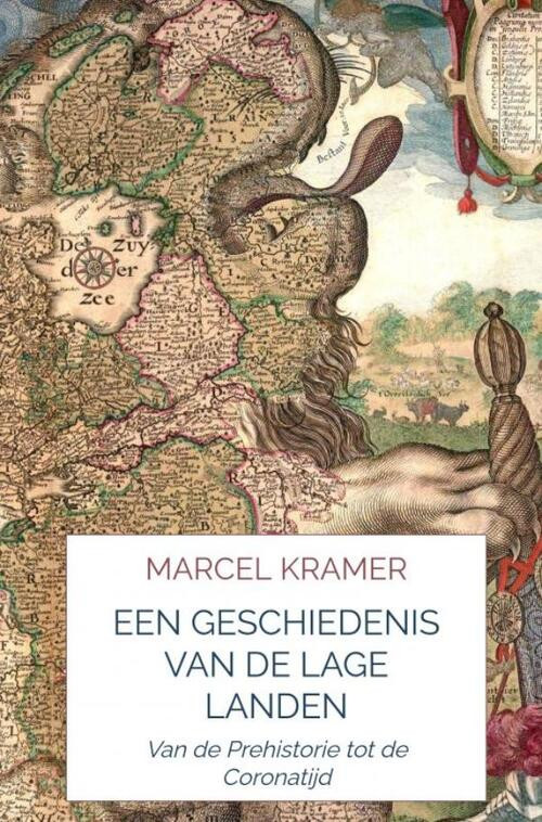 Een Geschiedenis van de Lage Landen -  Marcel Kramer (ISBN: 9789464803686)