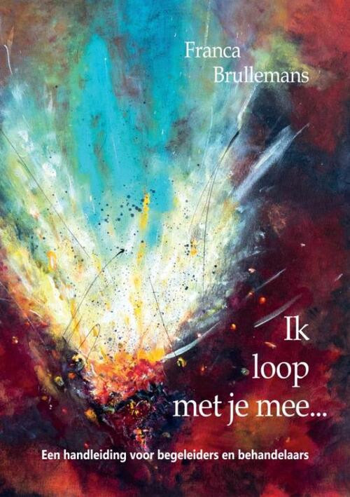 Ik Loop Met Je Mee... -  Franca Brullemans (ISBN: 9789464857405)