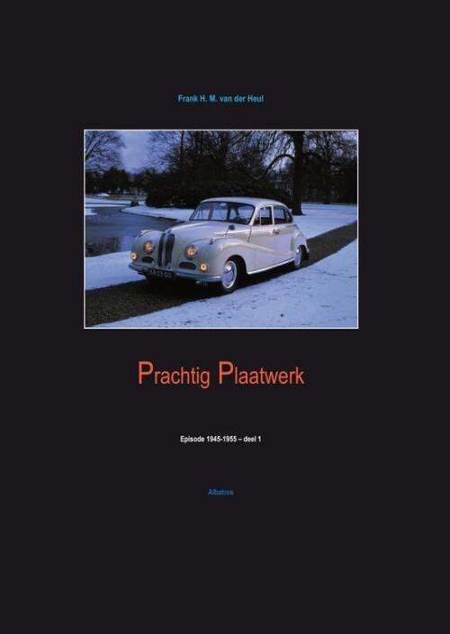 Prachtig plaatwerk -  Frank Heul (ISBN: 9789490495114)