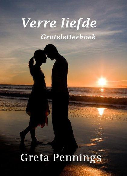 Verre liefde -  Greta Pennings (ISBN: 9789490902834)