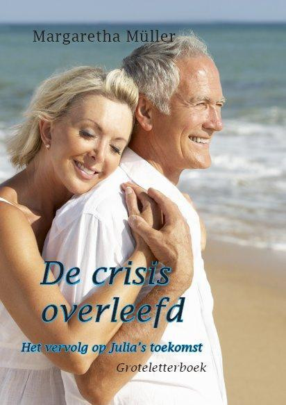 De crisis overleefd -  Margaretha Muller (ISBN: 9789490902865)