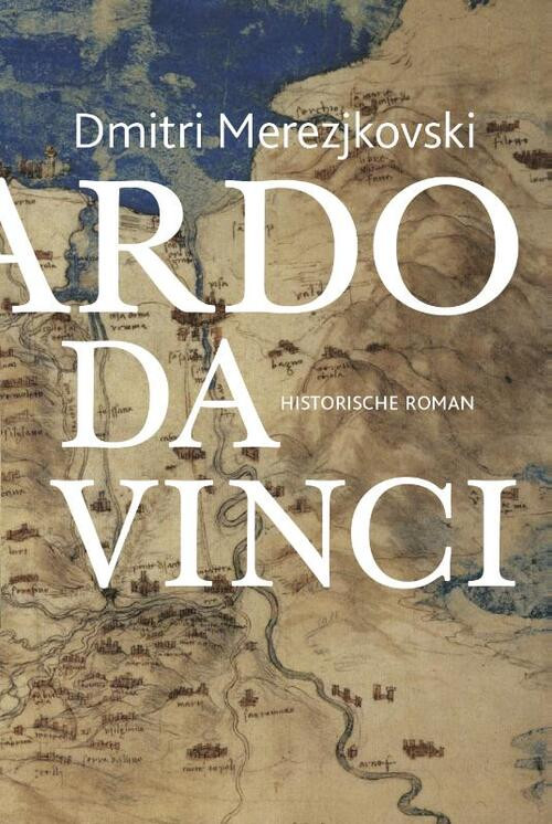Leonardo da Vinci -  Dmitri Merezjkovski (ISBN: 9789492110084)