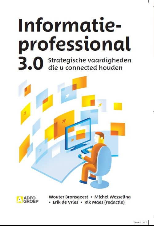 Informatieprofessional 3.0 -  Erik de Vries, Michel Wesseling, Wouter Brongeest (ISBN: 9789492196828)
