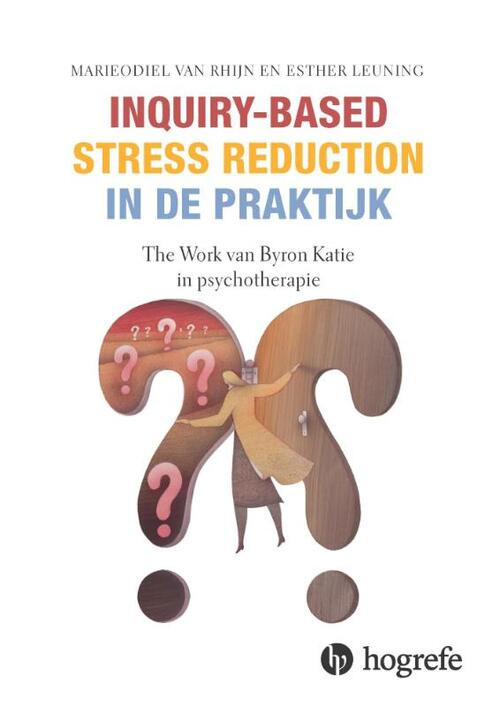 Inquiry-based stress reduction in de praktijk -  Esther Leuning, Marieodiel van Rhijn (ISBN: 9789492297006)