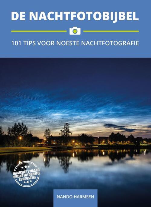 De Nachtfotobijbel -  Nando Harmsen (ISBN: 9789492325068)